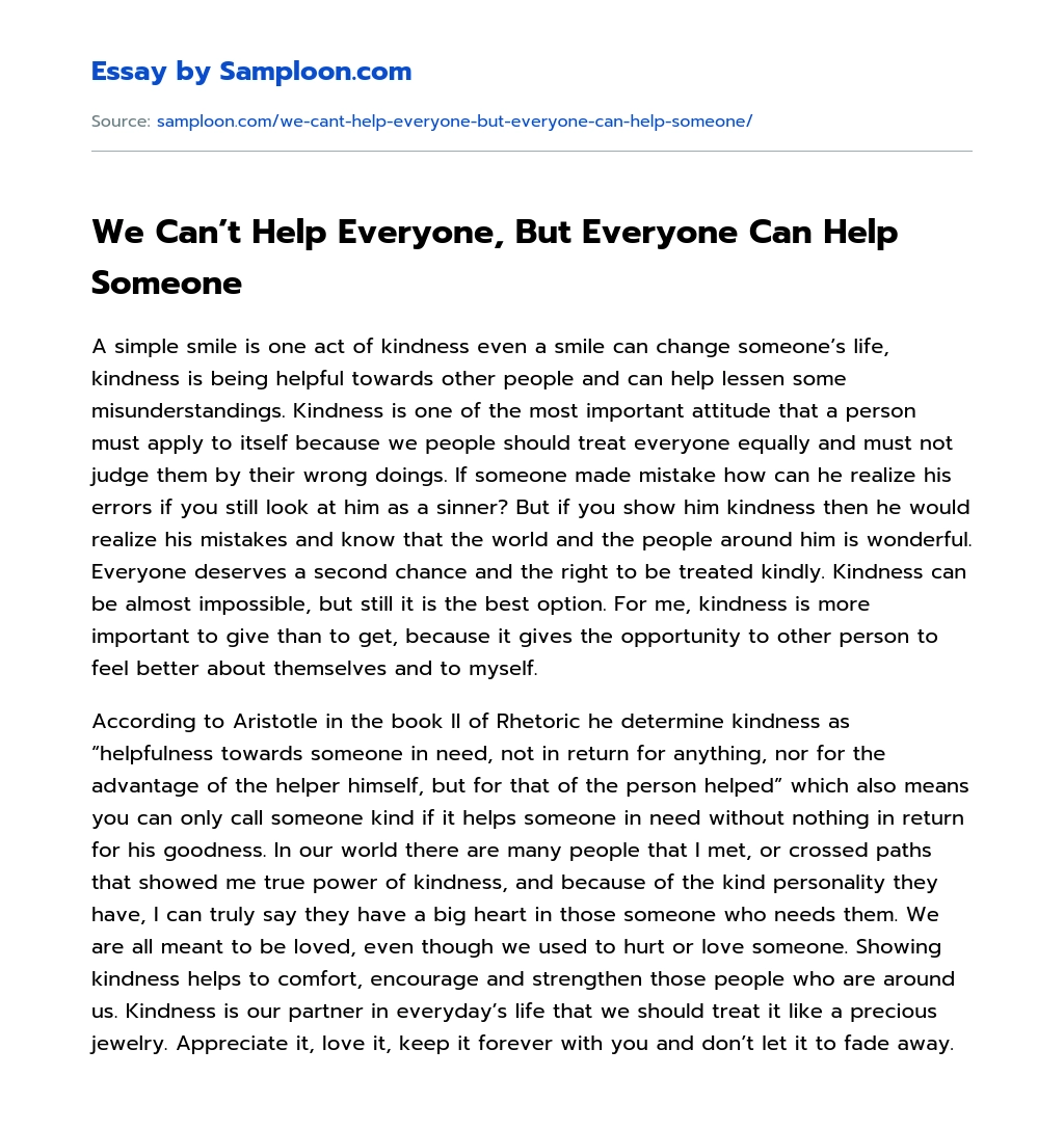 We Can’t Help Everyone, But Everyone Can Help Someone essay